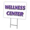 Signmission Wellness Center Yard Sign & Stake outdoor plastic coroplast window, C-1824 Wellness Center C-1824 Wellness Center - alternate 1